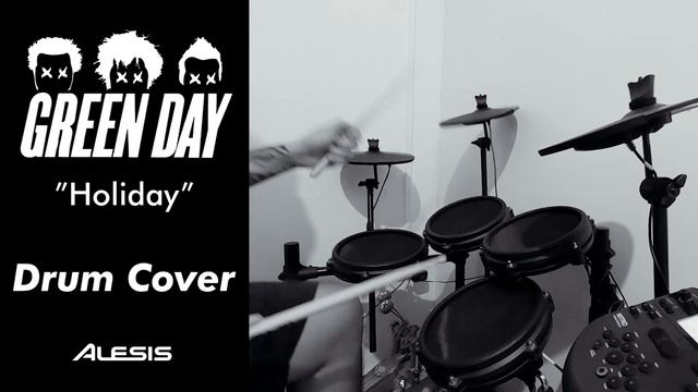 DRUM COVER: Holiday - Greenday (Alesis Nitro Mesh)