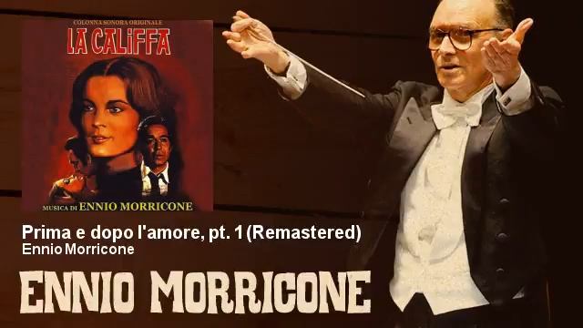 Ennio Morricone - Prima E Dopo L'amore, Pt. 1 - Remastered - La Califfa (1971)
