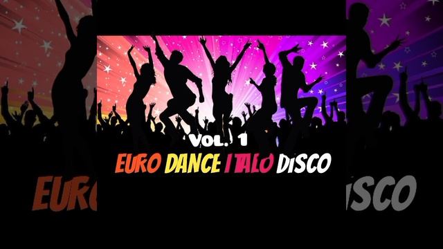 Euro Dance Italo Disco 80's Vol. 1 смотреть онлайн