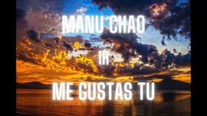 (1H) Manu Chao - Me Gustas Tu | 1 Stunde/1Hour
