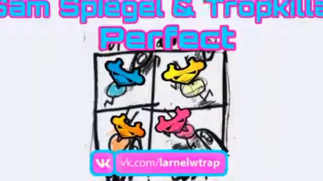 Sam Spiegel & Tropkillaz - Perfect (LARNEL W Trap Remix)