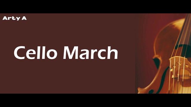 Arty A - Cello March