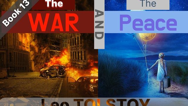 «The War and The Peace» by Leo Tolstoy | Full audiobook in English | Book 13 from 15 смотреть онлайн