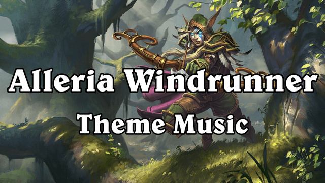 Alleria Windrunner - Hero Background Music