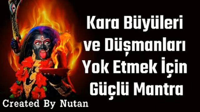 Kara Büyü Ve Düşmanları Yok Etmek İçin Güçlü Mantra
