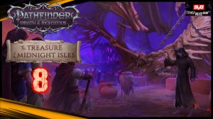 Pathfinder WotR / DLC - Сокровище Полуночных островов - Полное Неторопливое Прохождение - Обзор #8