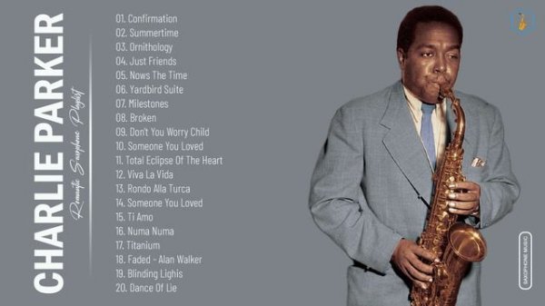 Charlie Parker Greatest Hits Full Album - Best Song Of Charlie Parker - Best Saxophone Music