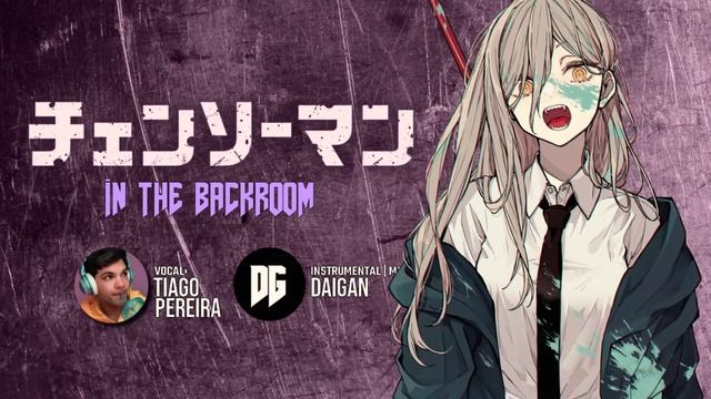 CHAINSAW MAN - ENDING 5 ED 5  IN THE BACK ROOM  SYUDOU  feat. Tiago Pereira