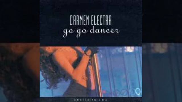 Carmen Electra - Go Go Dancer (12" Royal Mix) смотреть онлайн