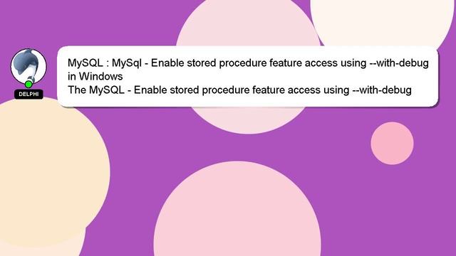 MySQL : MySql - Enable stored procedure feature access using --with-debug in Windows смотреть онлайн