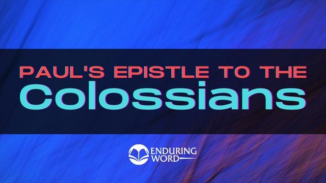 Colossians 3:1-17 - Risen With Jesus; Putting Off and Putting On смотреть онлайн