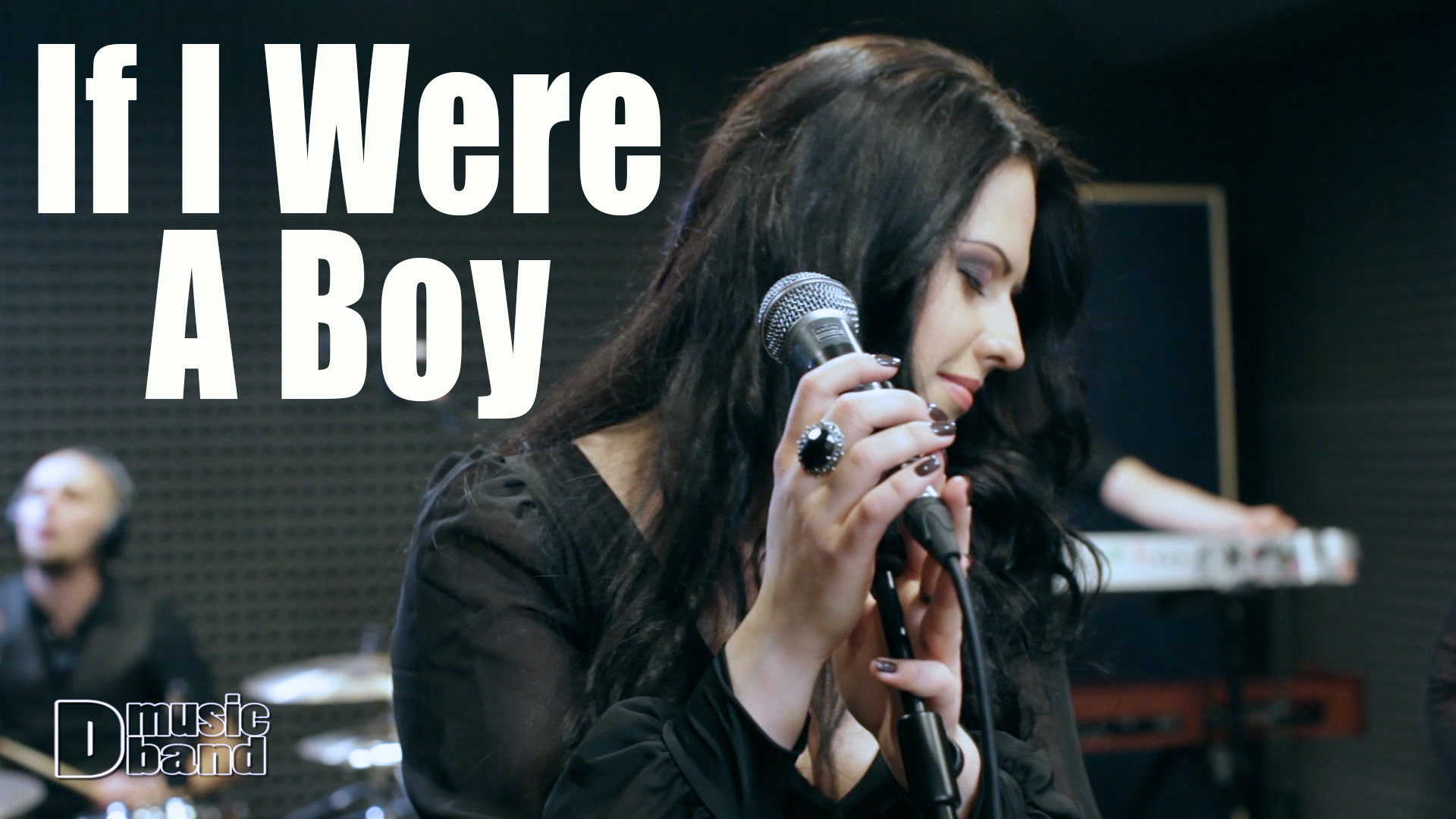 D.Music Band - If I Were a Boy