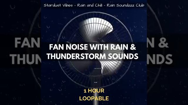 Fan Noise with Rain & Thunderstorm Sounds: One Hour (Loopable) смотреть онлайн