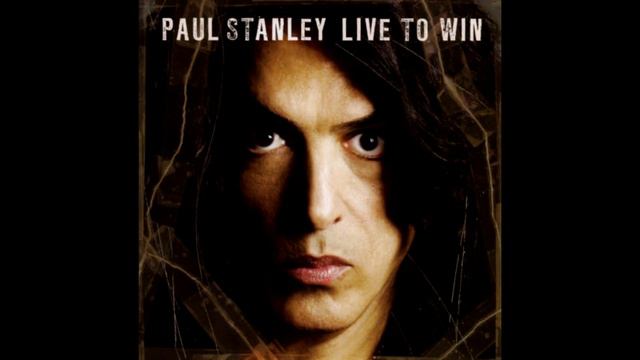 Paul Stanley - Live to Win (2006) HQ смотреть онлайн