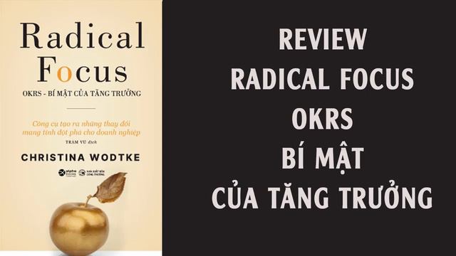 Radical Focus - OKRs Bí Mật Của Tăng Trưởng Review
