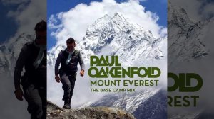 Paul Oakenfold - Mount Everest - the Base Camp Mix 2
