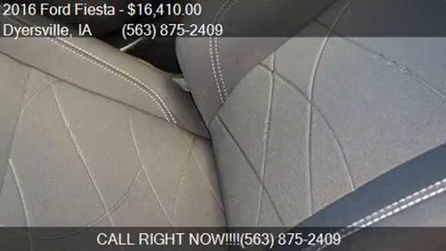 2016 Ford Fiesta SE 4dr Sedan for sale in Dyersville, IA 520 смотреть онлайн