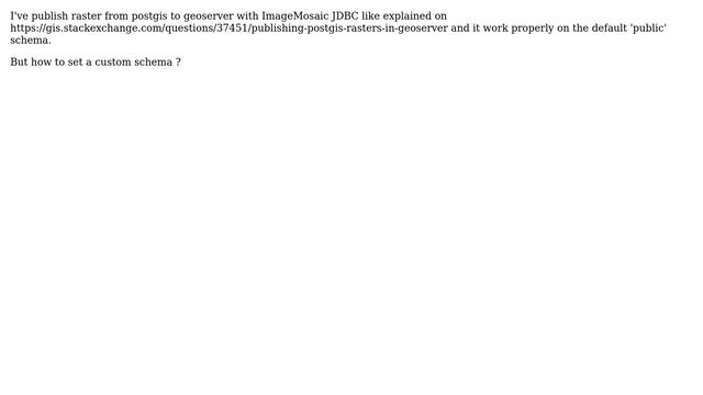 GIS: How to set schema on GeoServer ImageMosaic JDBC? смотреть онлайн