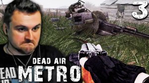 БАНДИТЫ С ГАУБИЦАМИ (3) ► S.T.A.L.K.E.R. Dead Air Metro