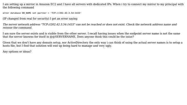 How do you setup mirroring in SQL 2005 with IP addresses for server names? (EC2 / no AD)? смотреть онлайн
