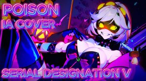 ТЕКСТ ПЕСНИ -POISON - SERIAL DESIGNATION V - IA COVER