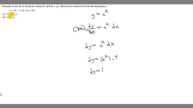Compute Δy and dy for the given values of x and dx = Δx. (Round your answers)y=e^(x),x = 0,Δx = 0.4 смотреть онлайн