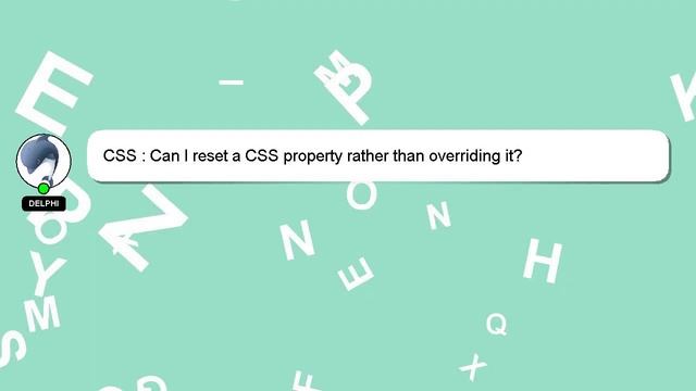 CSS : Can I reset a CSS property rather than overriding it? смотреть онлайн