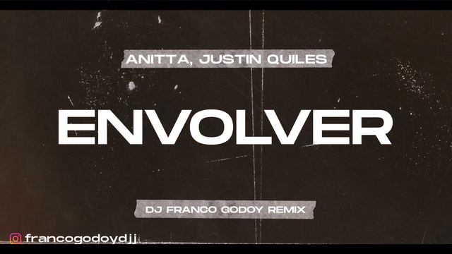 Anitta, J Quiles - Envolver Remix (Dj Franco Godoy) смотреть онлайн