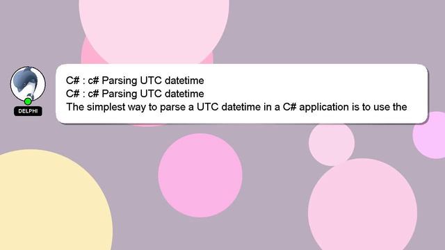 C# : c# Parsing UTC datetime смотреть онлайн