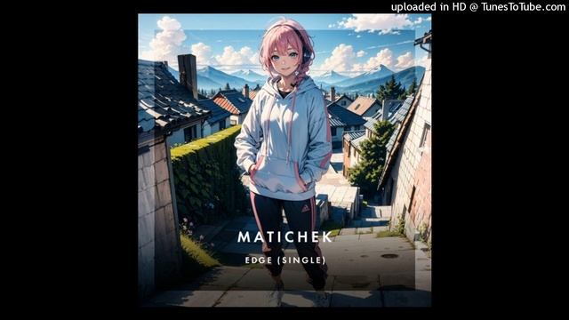Matichek - Edge (2024) смотреть онлайн