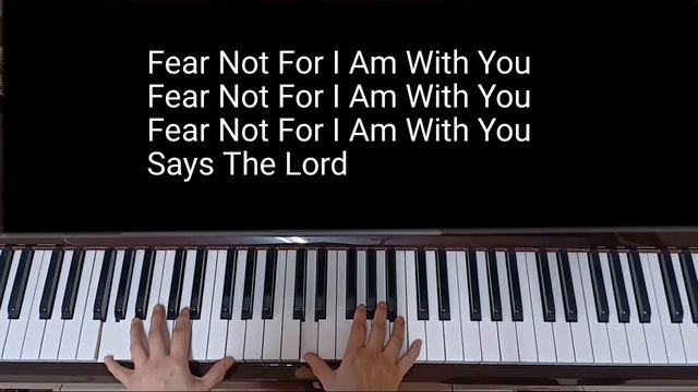 Fear Not For I Am With You lyrics piano and chords смотреть онлайн