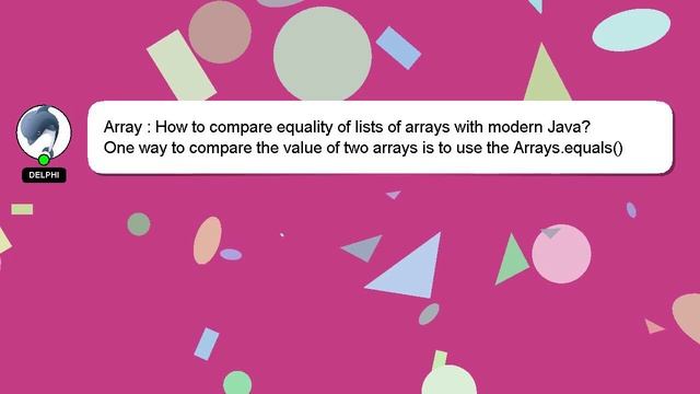 Array : How to compare equality of lists of arrays with modern Java? смотреть онлайн
