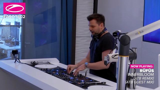 ATB Live @ A State Of Trance Episode 802 (#ASOT802)