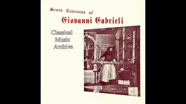 Seven Canzonas of Giovanni Gabrieli - 7 Tracks смотреть онлайн