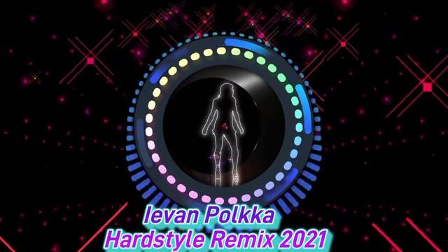 Ievan Polkka Hardstyle Remix смотреть онлайн