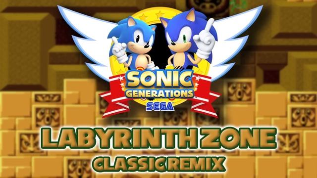Labyrinth Zone Classic - Sonic Generations Remix смотреть онлайн