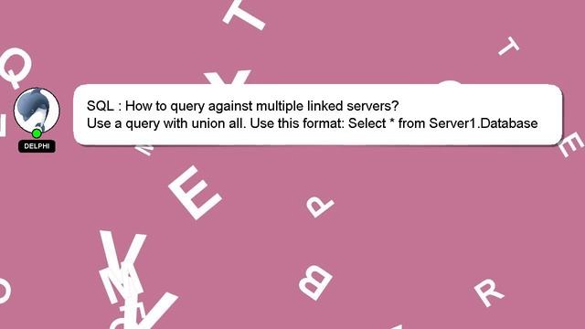 SQL : How to query against multiple linked servers? смотреть онлайн