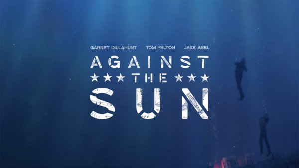 Против солнца | Against the Sun (2014)