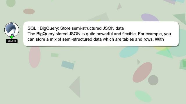 SQL : BigQuery: Store semi-structured JSON data смотреть онлайн