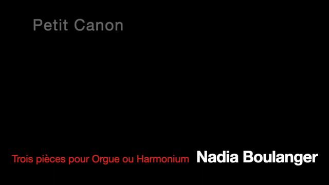 Nadia Boulanger: Trois pièces pour orgue ou harmonium смотреть онлайн