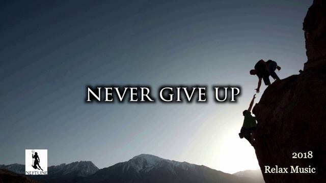 009. Never Give Up (2018).mp4