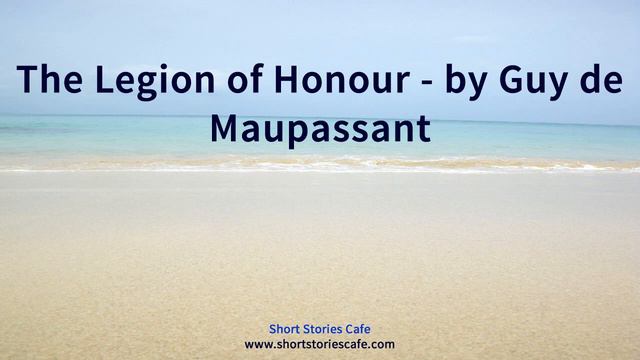 The Legion of Honour by Guy de Maupassant смотреть онлайн