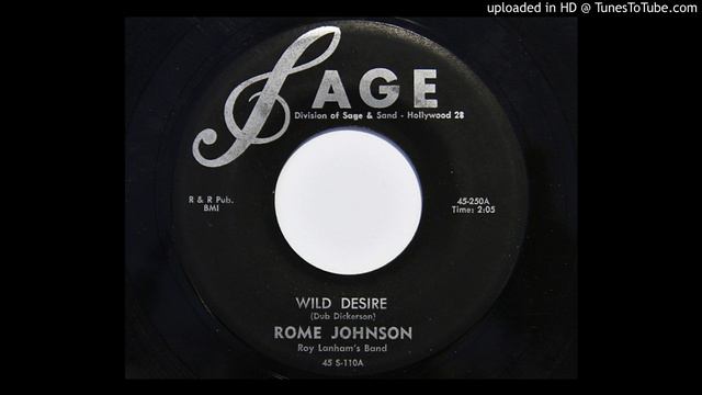 Rome Johnson with Roy Lanham's Band - Wild Desire (Sage 250) смотреть онлайн