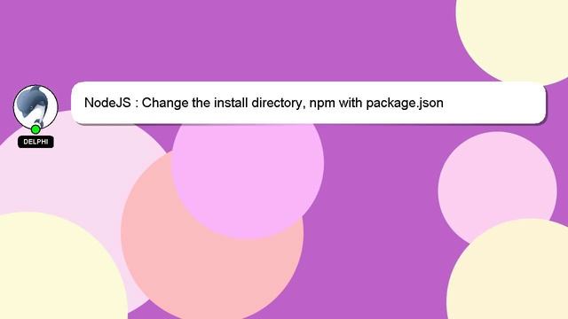 NodeJS : Change the install directory, npm with package.json смотреть онлайн