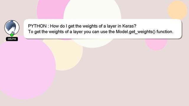 PYTHON : How do I get the weights of a layer in Keras? смотреть онлайн