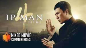 IP Man 4 FULL MOVIE Commentary