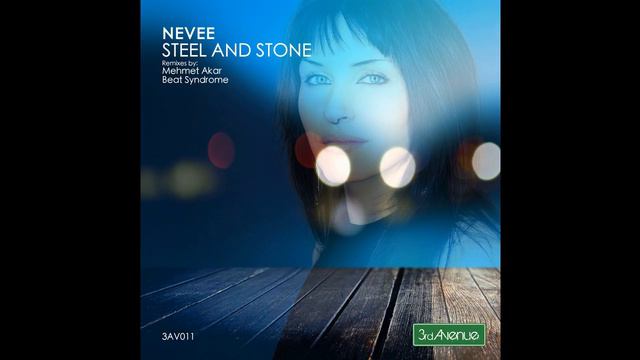 Nevee - Steel & Stone (Beat Syndrome Remix) [3rd Avenue] смотреть онлайн