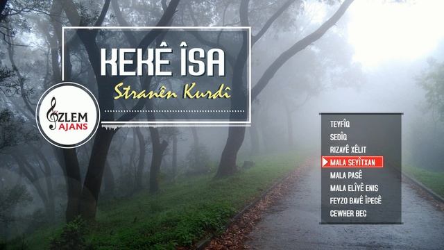 KEKÊ ÎSA - STRANA MALA SEYÎTXAN ♫ смотреть онлайн