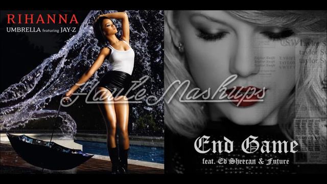 Umbrella Game Mashup (End Game by Taylor Swift / Umbrella by Rihanna) смотреть онлайн