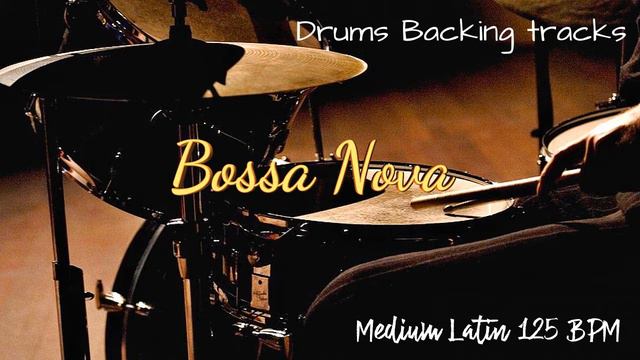 New Drums Backing Track BOSSA NOVA 125 BPM Drum Only Bossanova Medium Latin for Bass Piano Guitar смотреть онлайн